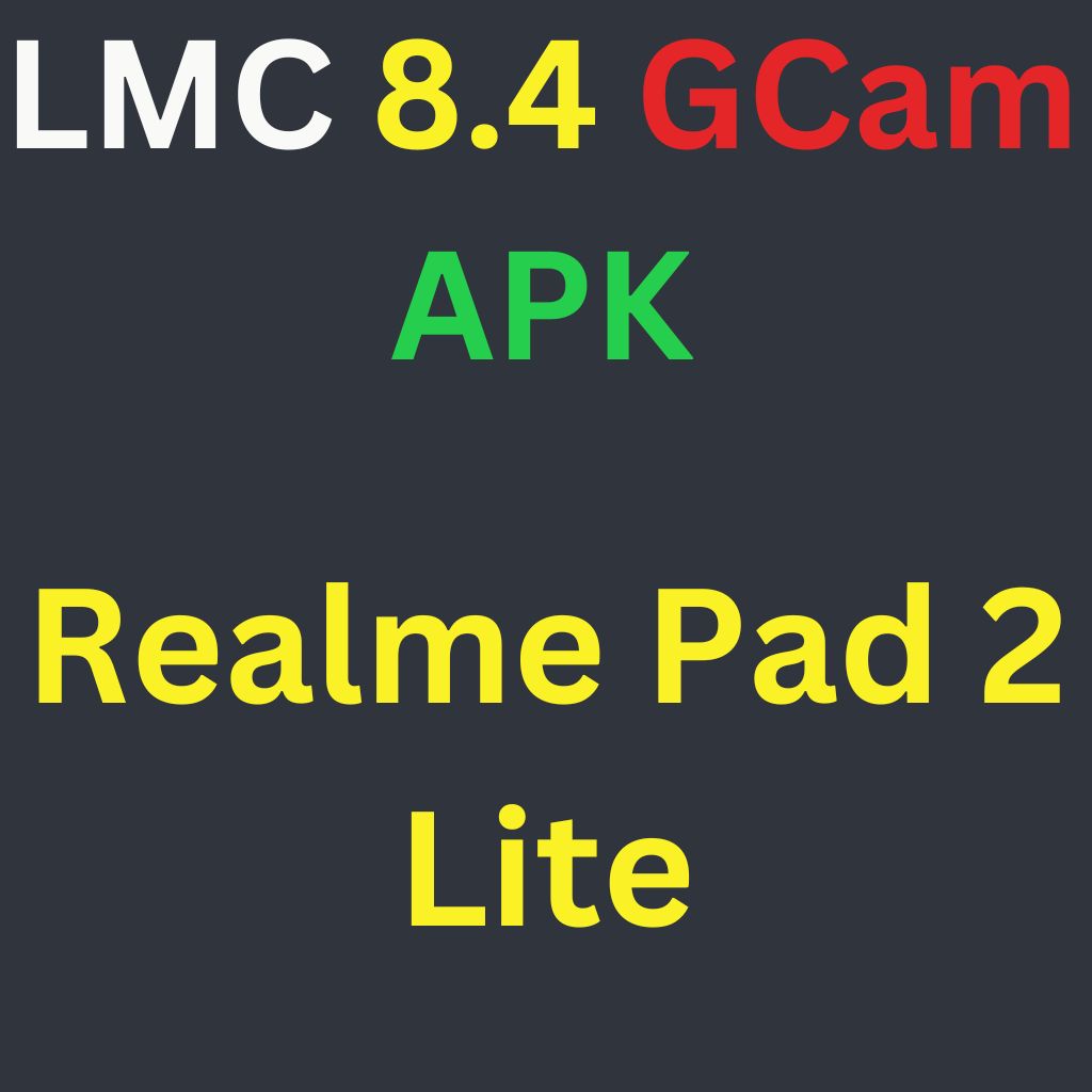 LMC 8.4 For Realme Pad 2 Lite