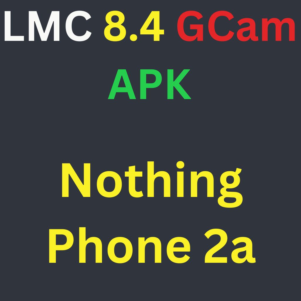 LMC 8.4 For Nothing Phone 2a