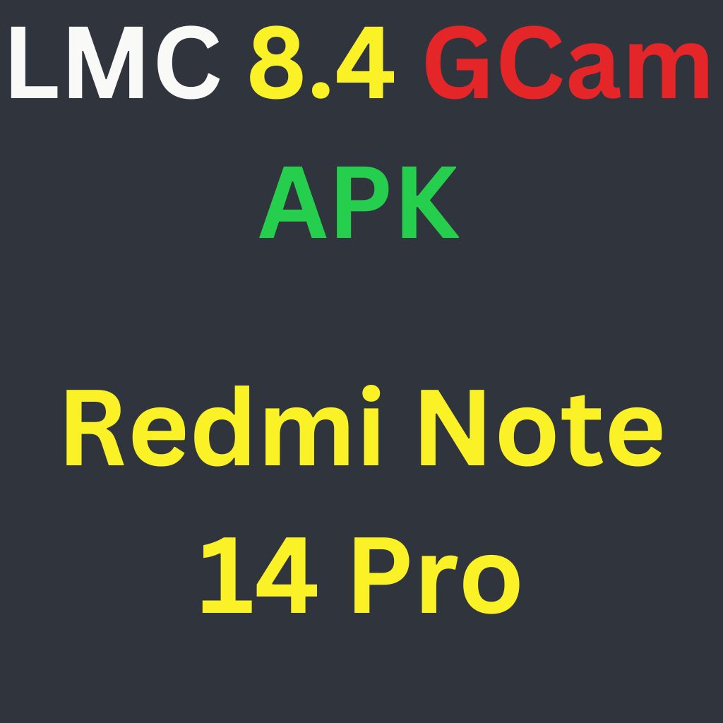 LMC 8.4 For Redmi Note 14 Pro