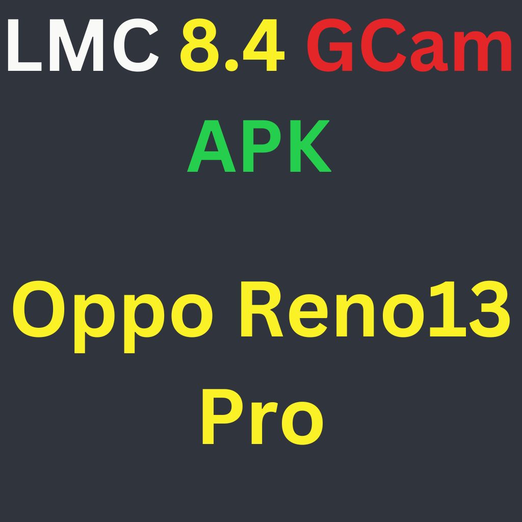 LMC 8.4 For Oppo Reno13 Pro